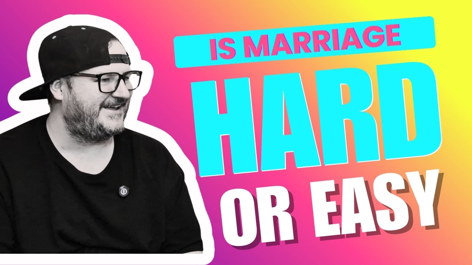 Episode 9: Is Marriage Hard Or Are We Making It Harder?