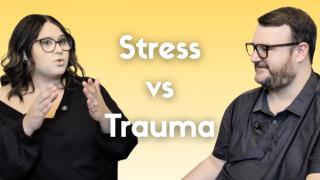 Episode 1: Stress Vs. Trauma