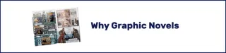 Why Graphic Novels