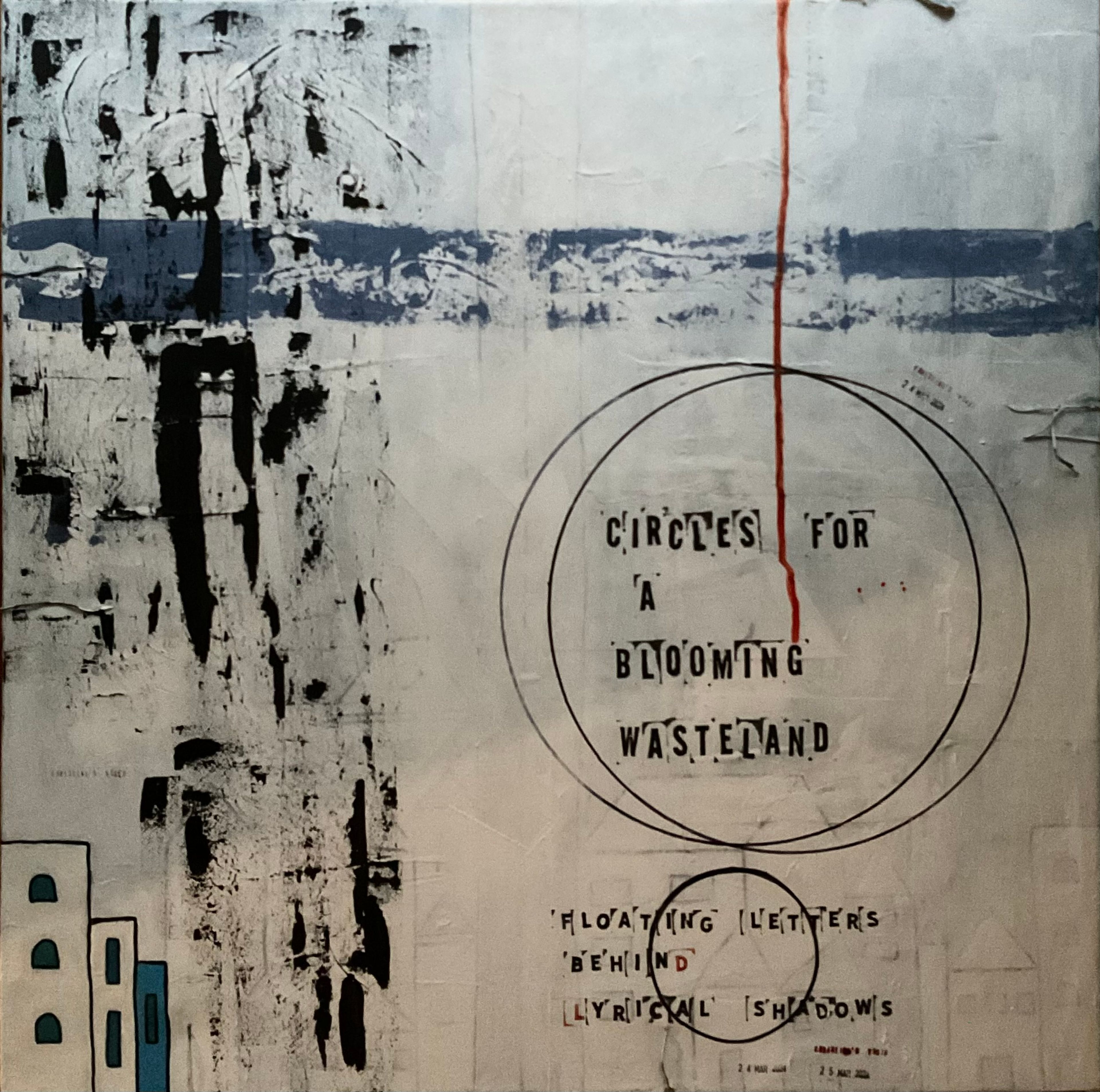 Unto a Lyrical Wasteland: Circles For a Blooming Wasteland