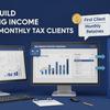 How to Build Recurring Income Through Monthly Tax Clients