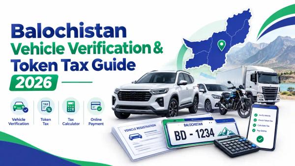 Balochistan Vehicle Verification & Token Tax Guide 2026