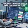 Why Every CA Student Should Learn Practical FBR Filing