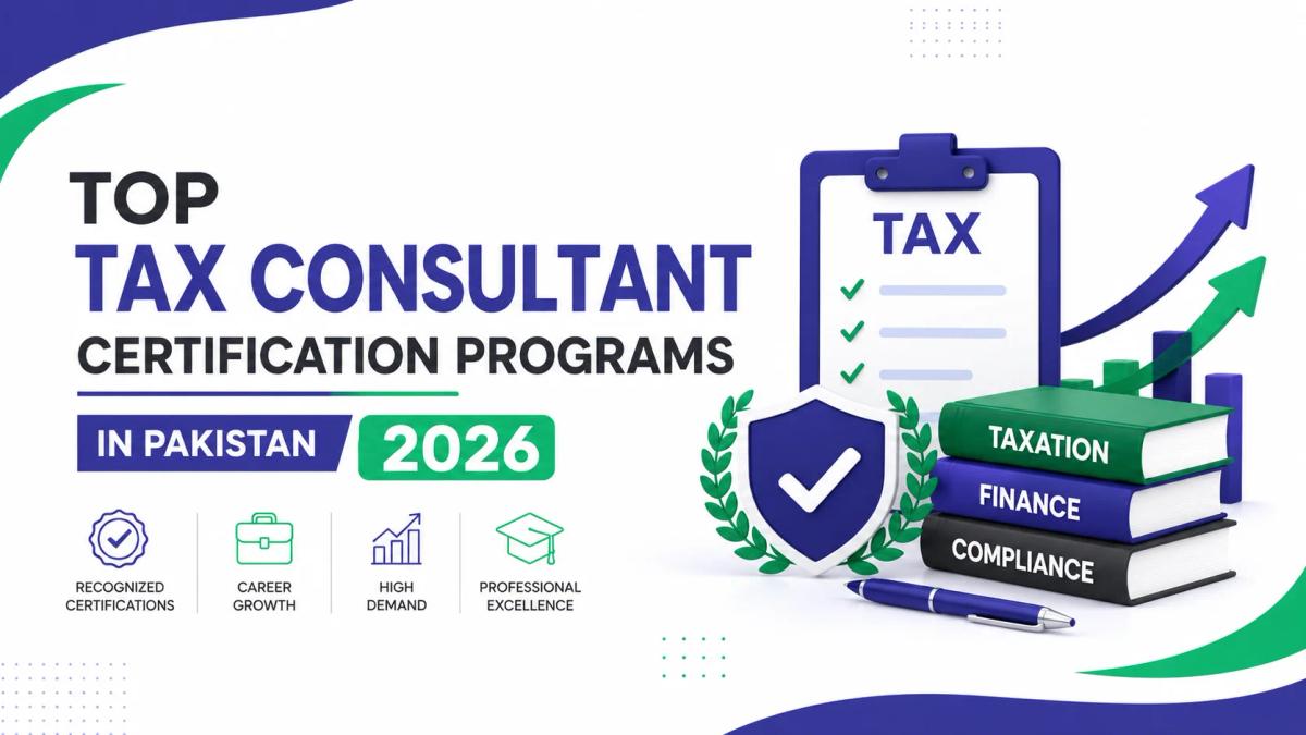 "Top Tax Consultant Certification Programs in Pakistan 2026 – Professional banner with tax certification, taxation, finance, compliance, career growth, and corporate training illustration."