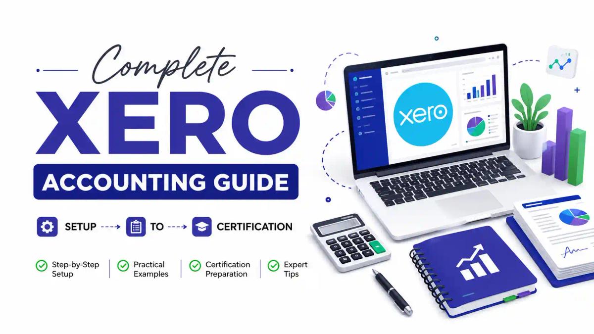 Complete Xero Accounting Guide from setup to certification with cloud accounting dashboard and financial reporting illustration.
