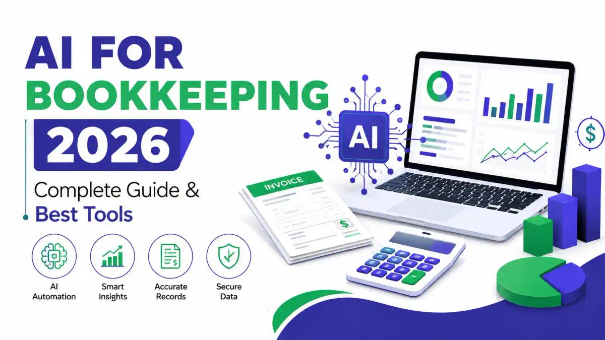 AI for Bookkeeping 2026: Complete Guide and Best Tools for AI-powered accounting automation