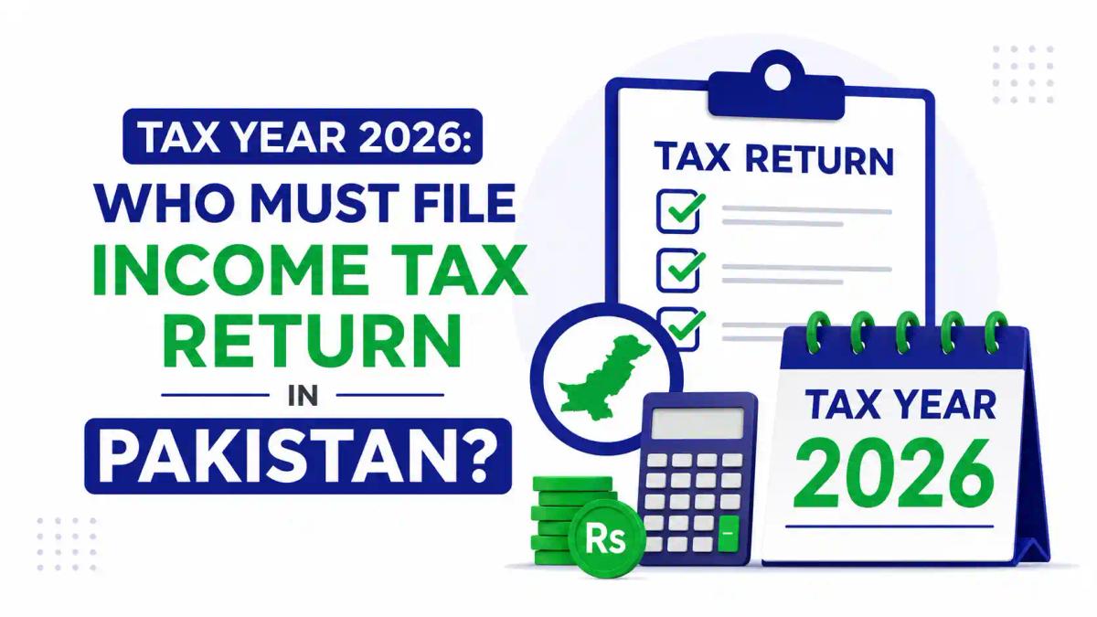 Tax Year 2026 Who Must File Income Tax Return in Pakistan