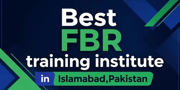Best FBR training institute in Islamabad,Pakistan