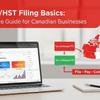 CRA GSTHST Filing Guide 2026 Basics for Canadian Businesses