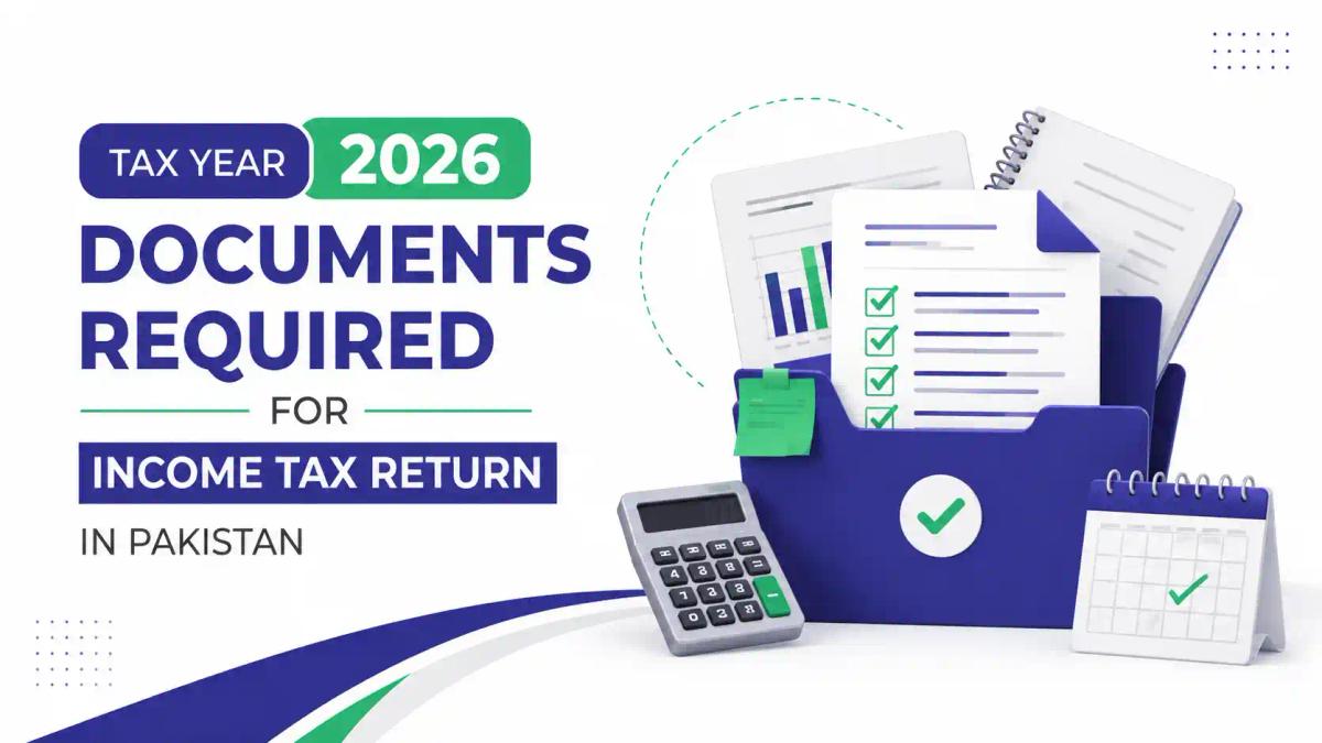 Tax Year 2026 Documents Required for Income Tax Return in Pakistan