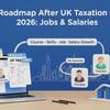 Career Roadmap After UK Taxation Course