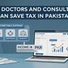 How Doctors and Consultants Can Save Tax in Pakistan