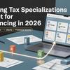 Trending Tax Specializations Perfect for Freelancing in 2026