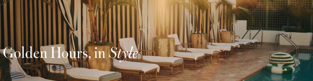 A poolside scene at golden hour with lounge chairs, palm trees, and black and white striped decor. Overlaid text says 'Golden Hours, in Style'.
