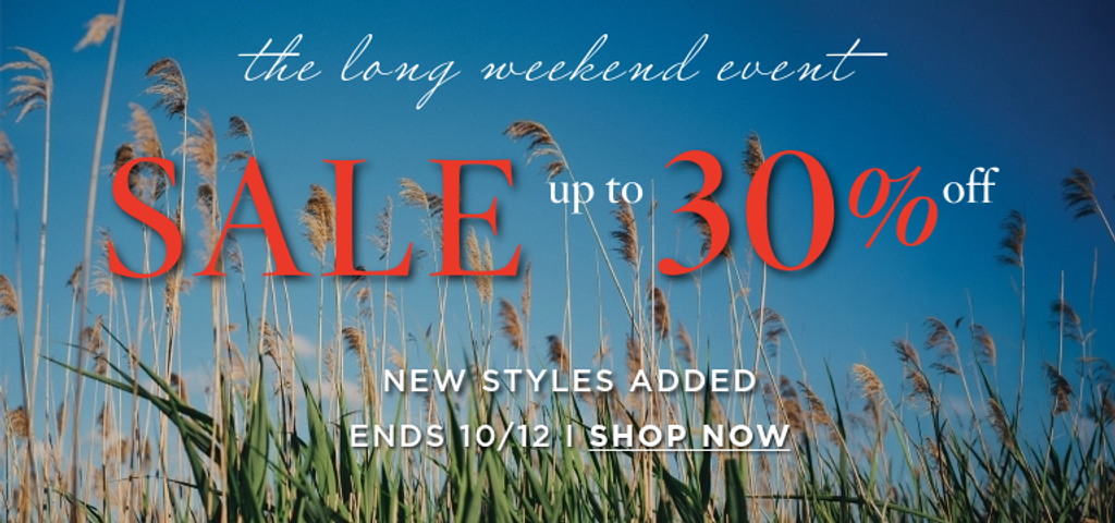 Long Weekend Event: SALE 30% off new styles. Ends 10/12. Shop Now.