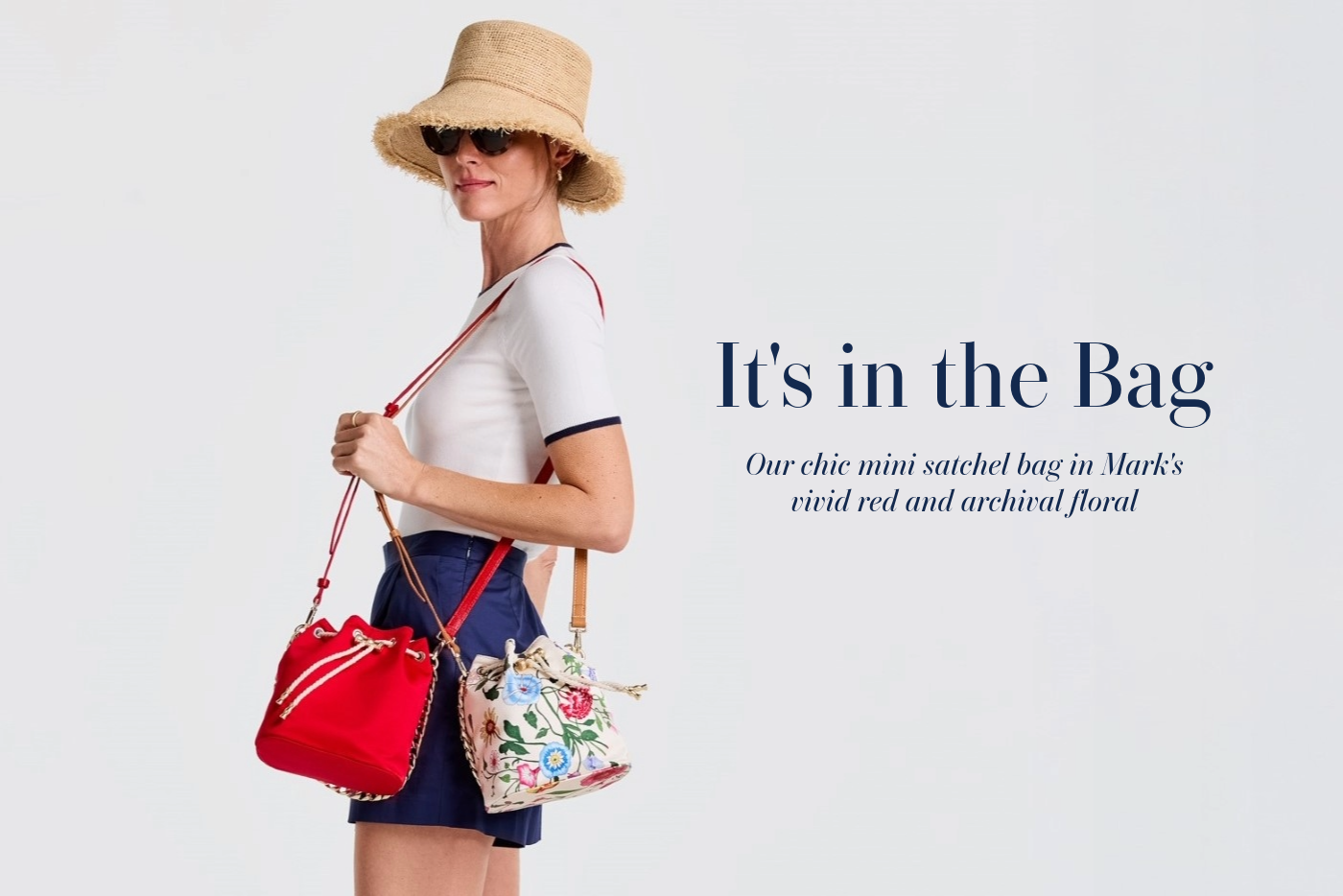 A woman in a straw hat and sunglasses carries a red mini satchel bag and a floral embroidered one. Text on the right reads: "It's in the Bag."
