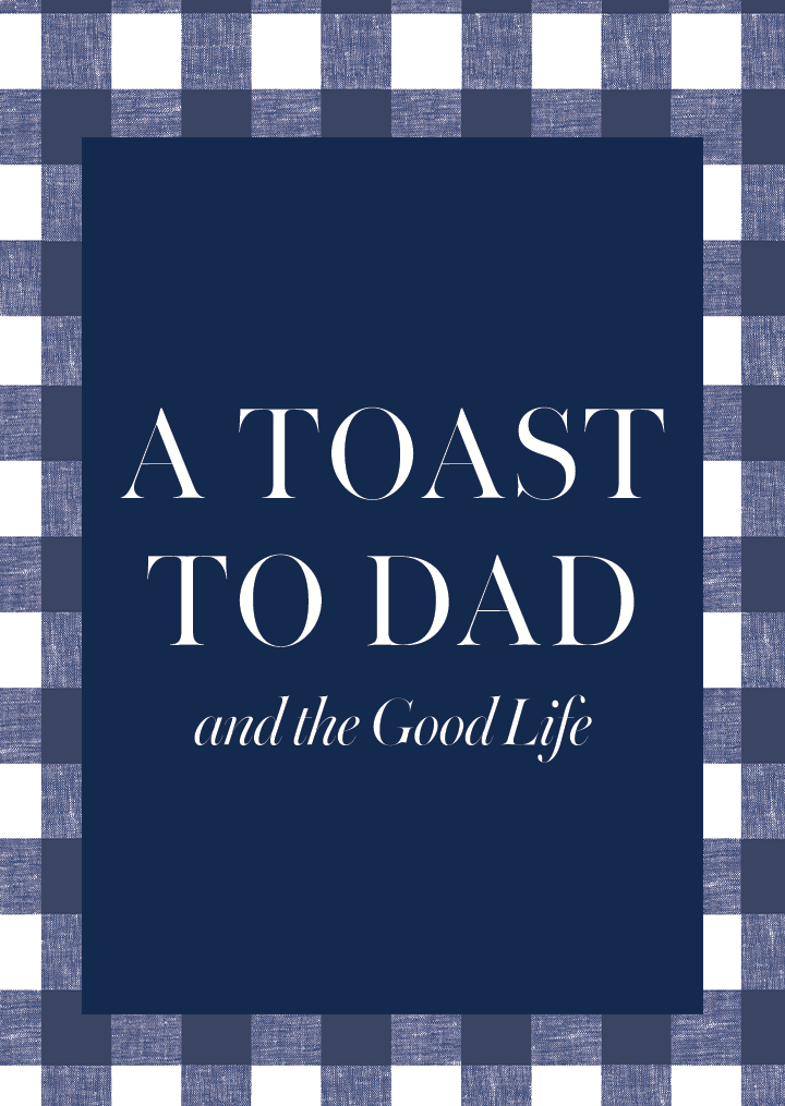 White text "A TOAST TO DAD and the Good Life" on a dark blue rectangle, surrounded by a blue and white checkered pattern.