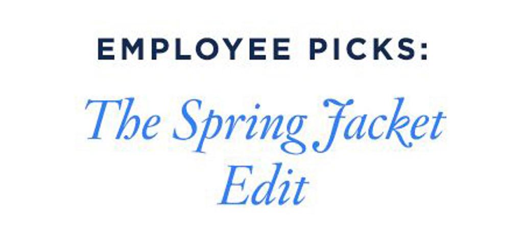 Employee Picks: The Spring Jacket Edit