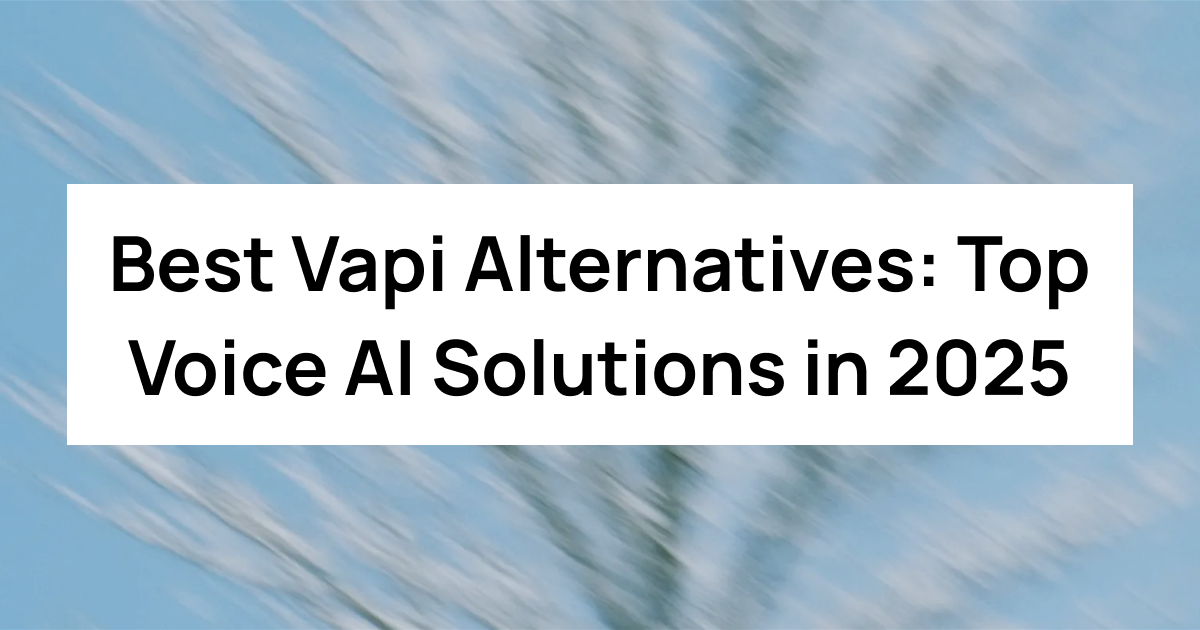 Vapi AI Alternatives: Best Platforms for Voice AI in 2025