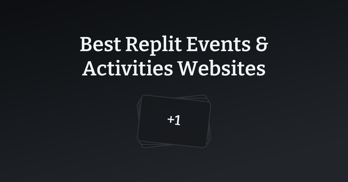 Best Replit Events & Activities Websites with count
