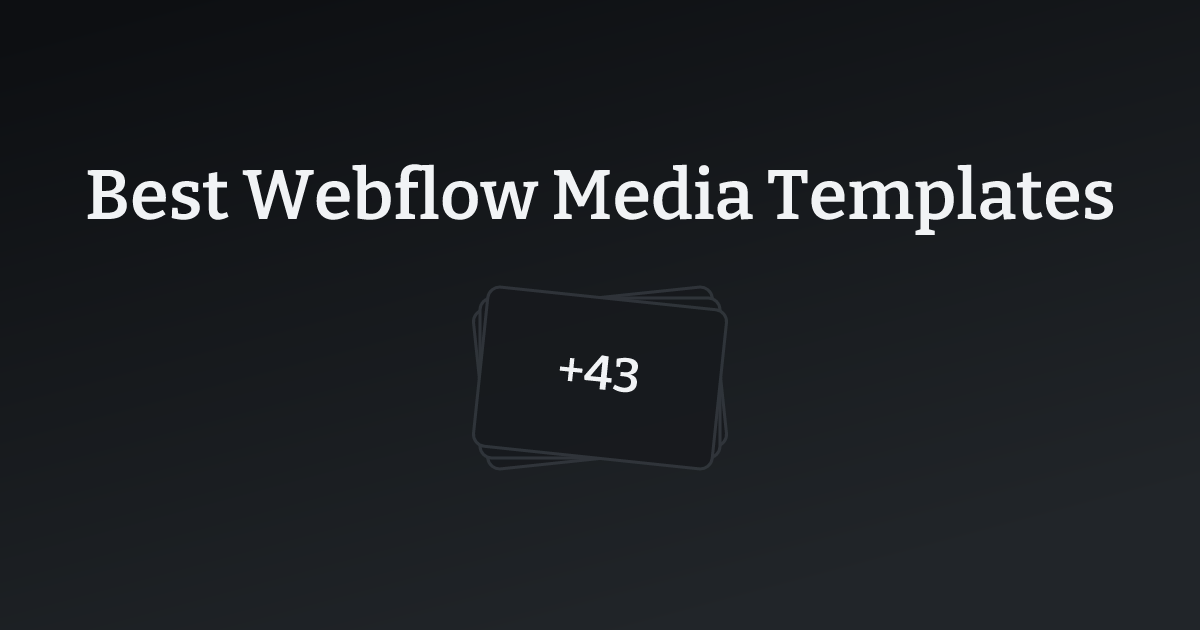 Best Webflow Media Templates with count