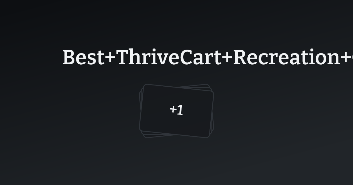 Best ThriveCart Recreation Center Websites with count