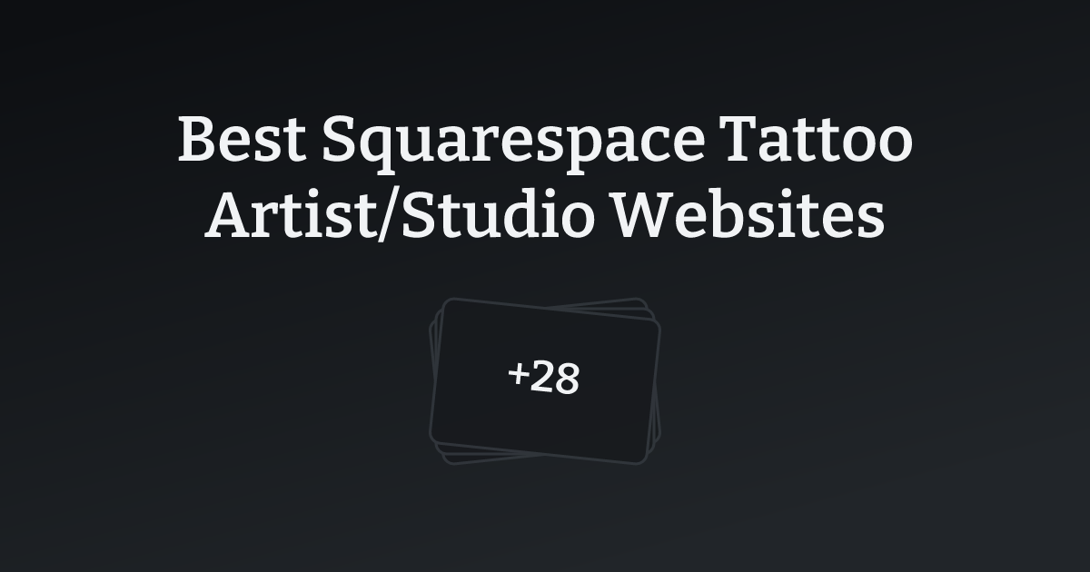 Best Squarespace Tattoo Artist/Studio Websites with count