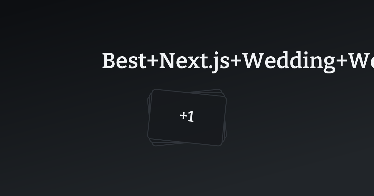 Best Next.js Wedding Websites with count
