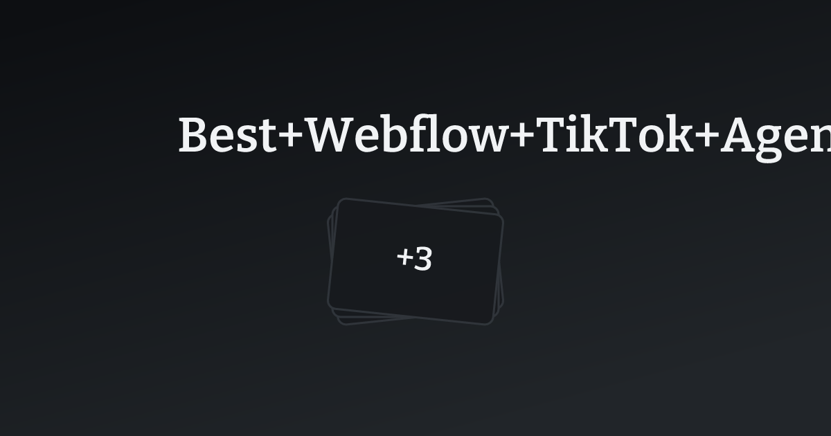 Best Webflow TikTok Agency Websites with count