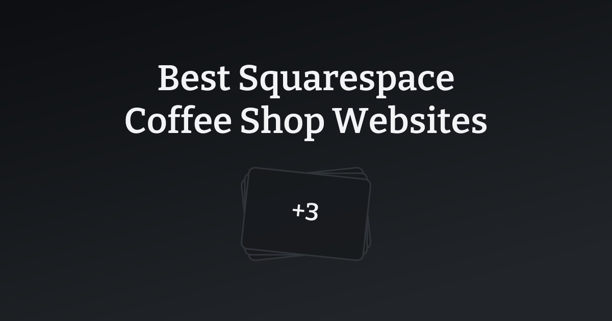 Best Squarespace Coffee Shop Websites with count