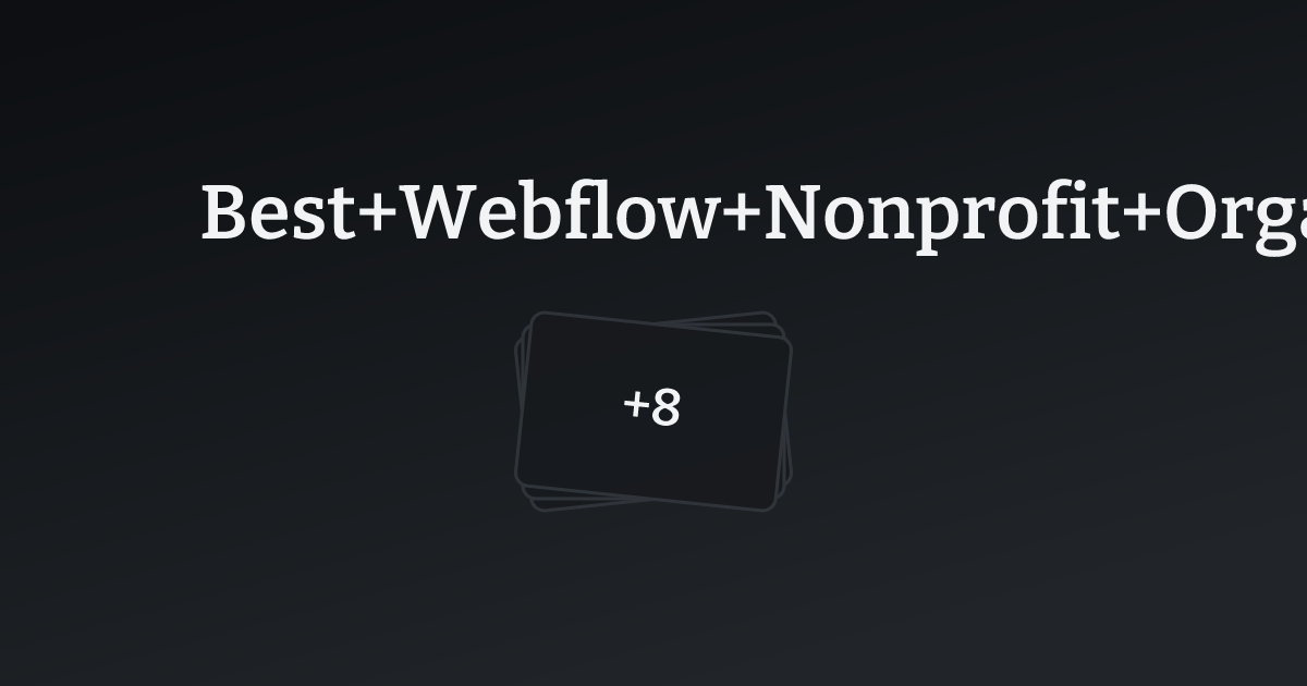 Best Webflow Nonprofit Organization Websites with count