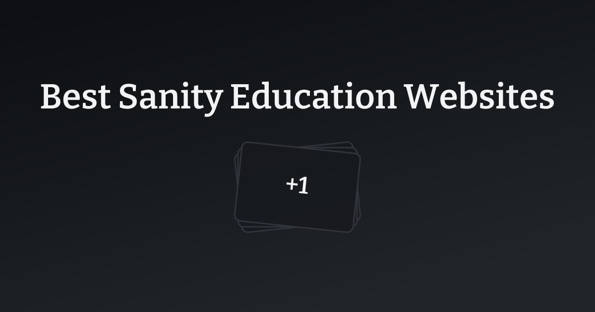 Best Sanity Education Websites with count