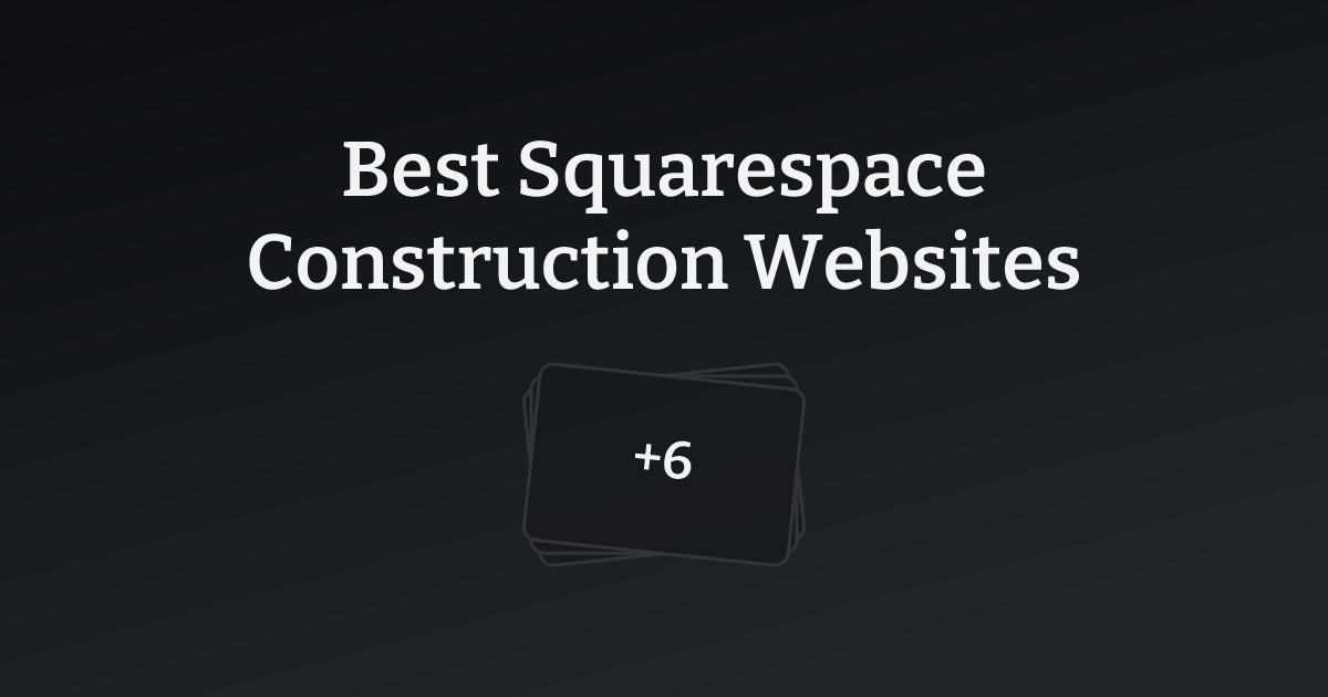 Best Squarespace Construction Websites with count
