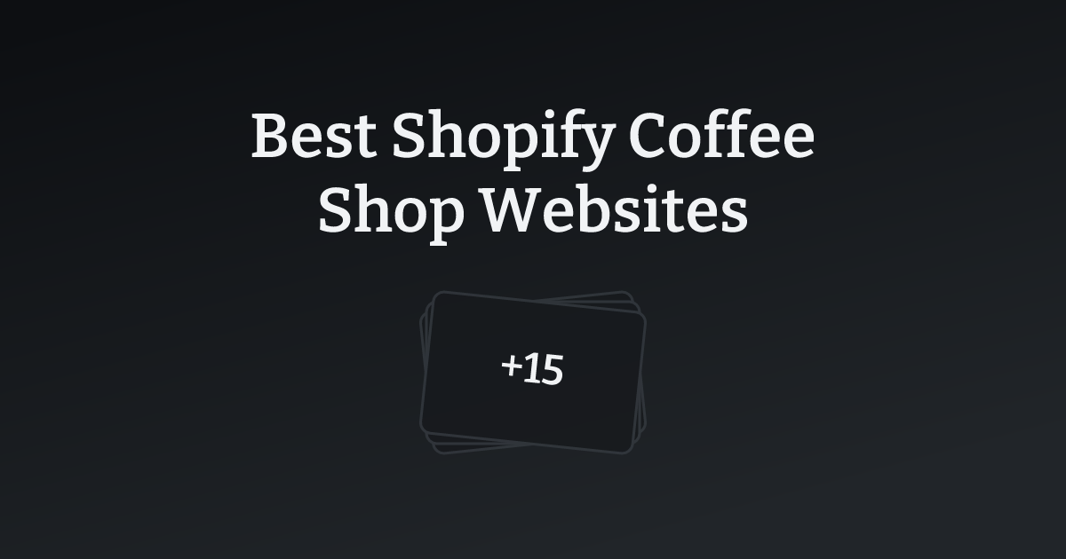 Best Shopify Coffee Shop Websites with count