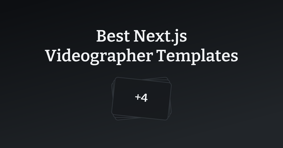 Best Next.js Videographer Templates with count