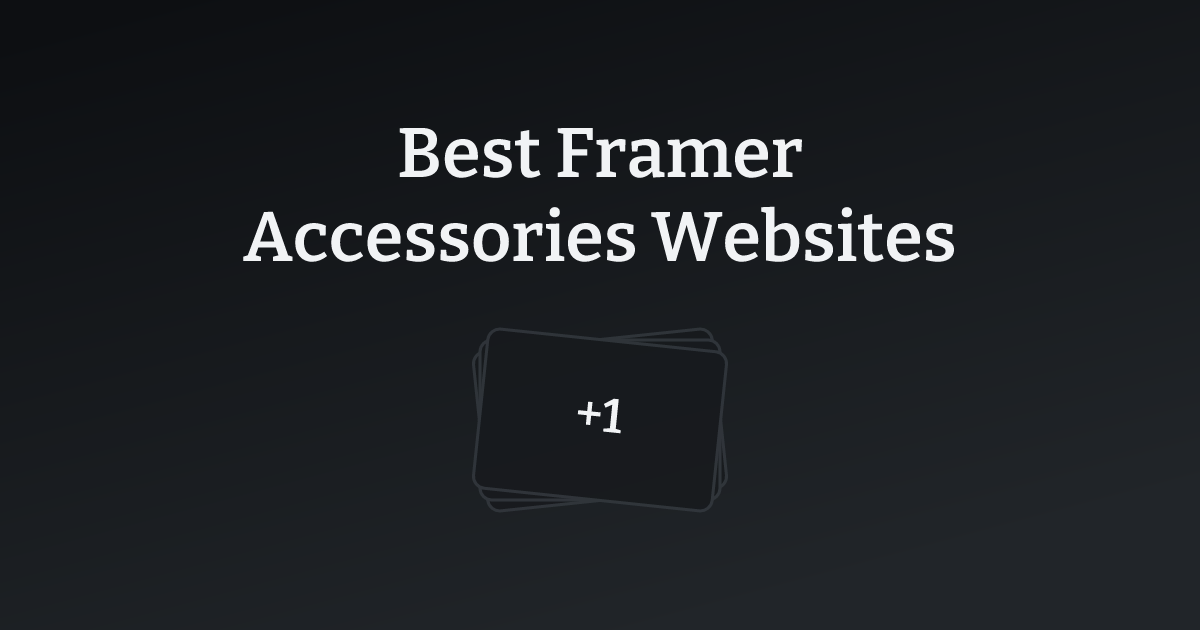 Best Framer Accessories Websites with count
