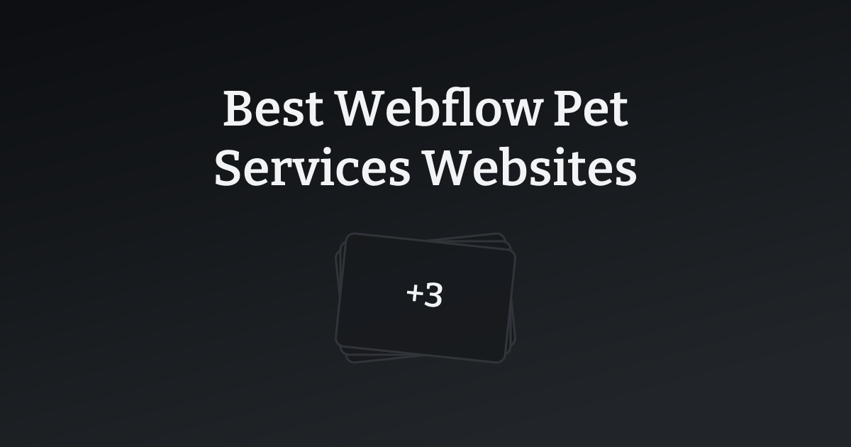 Best Webflow Pet Services Websites with count