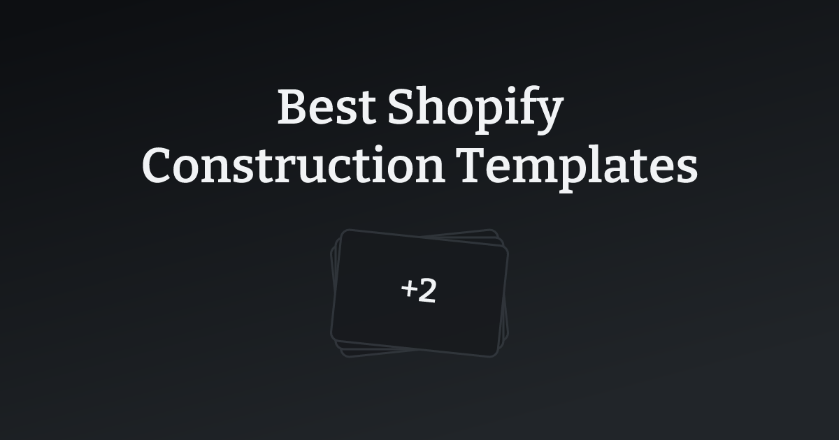 Best Shopify Construction Templates with count