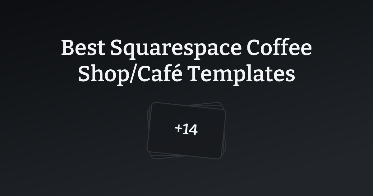 Best Squarespace Coffee Shop/Café Templates with count