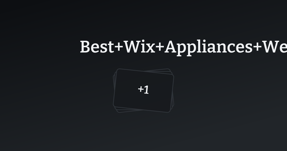 Best Wix Appliances Websites with count
