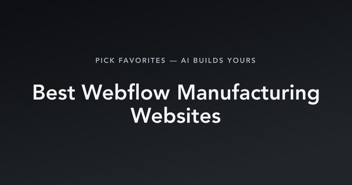 Best Webflow Manufacturing Websites with count