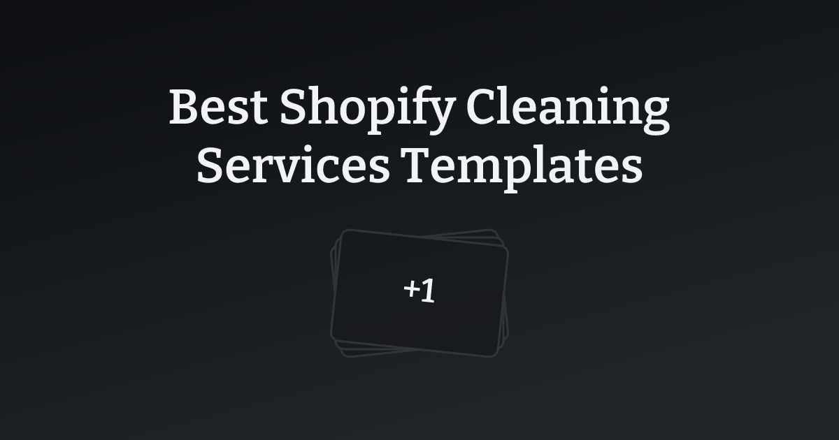 Best Shopify Cleaning Services Templates with count