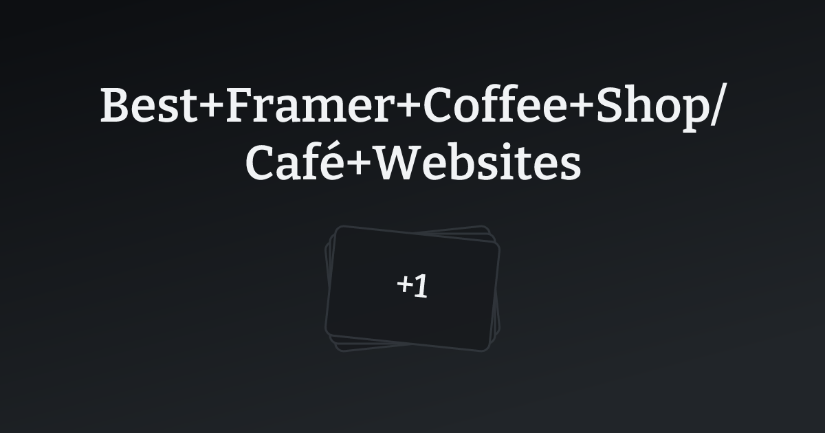 Best Framer Coffee Shop/Café Websites with count