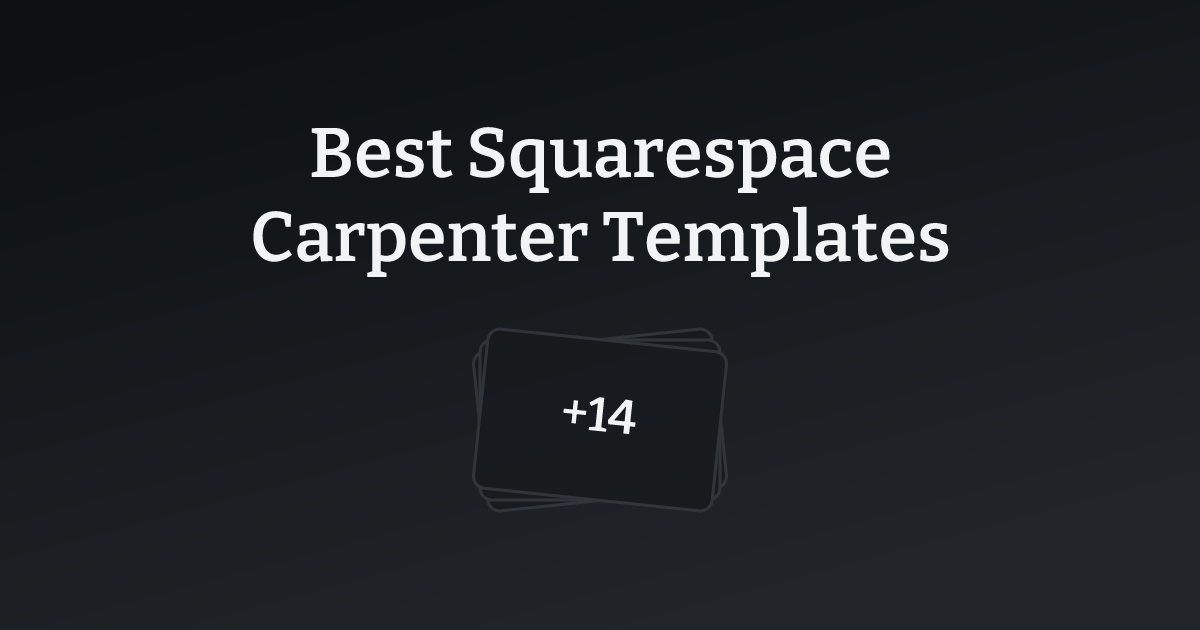 Best Squarespace Carpenter Templates with count
