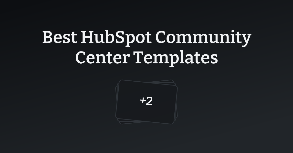 Best HubSpot Community Center Templates with count