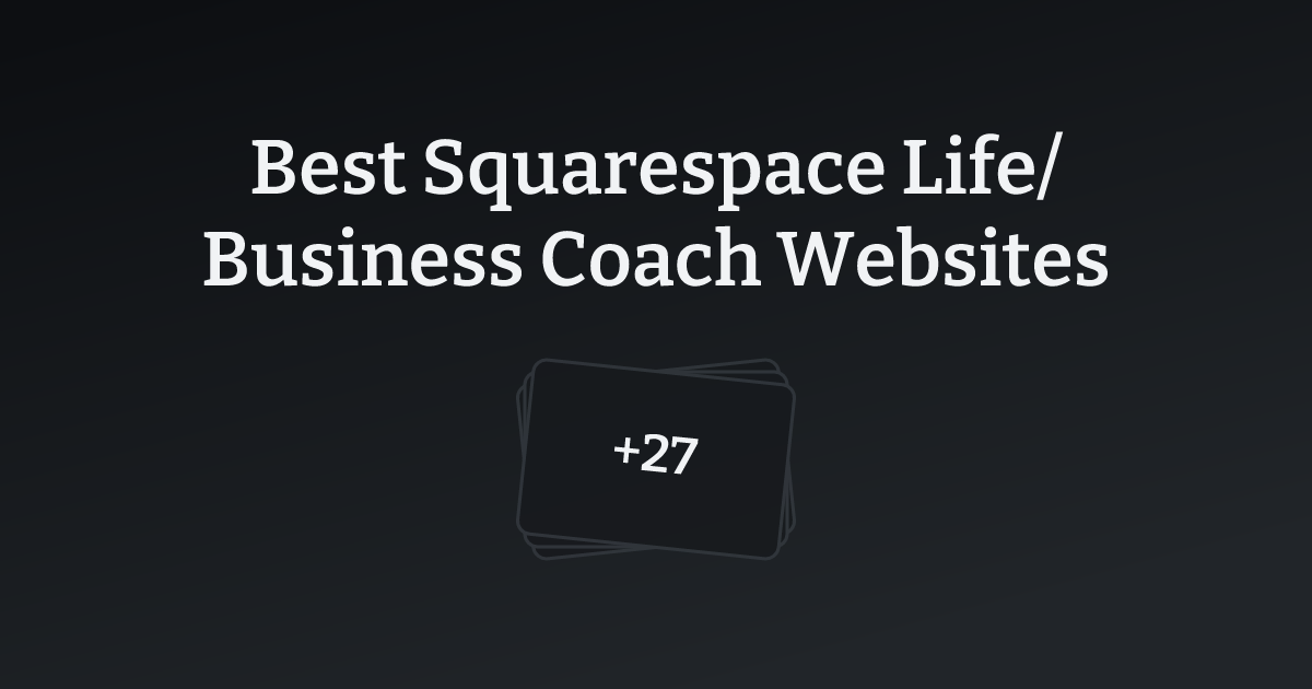 Best Squarespace Life/Business Coach Websites with count