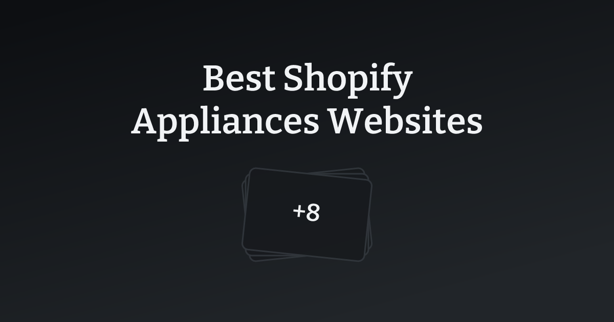 Best Shopify Appliances Websites with count
