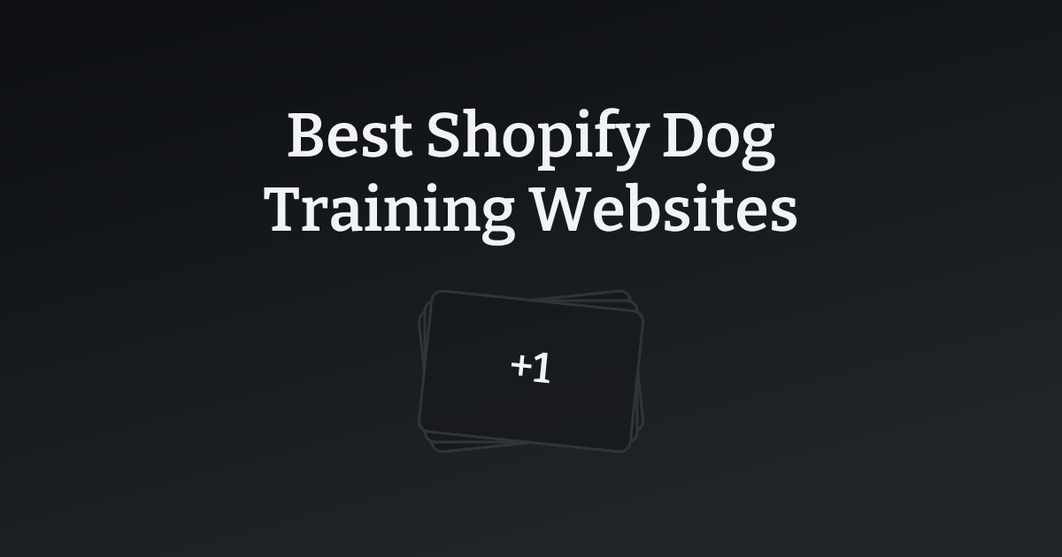 Best Shopify Dog Training Websites with count