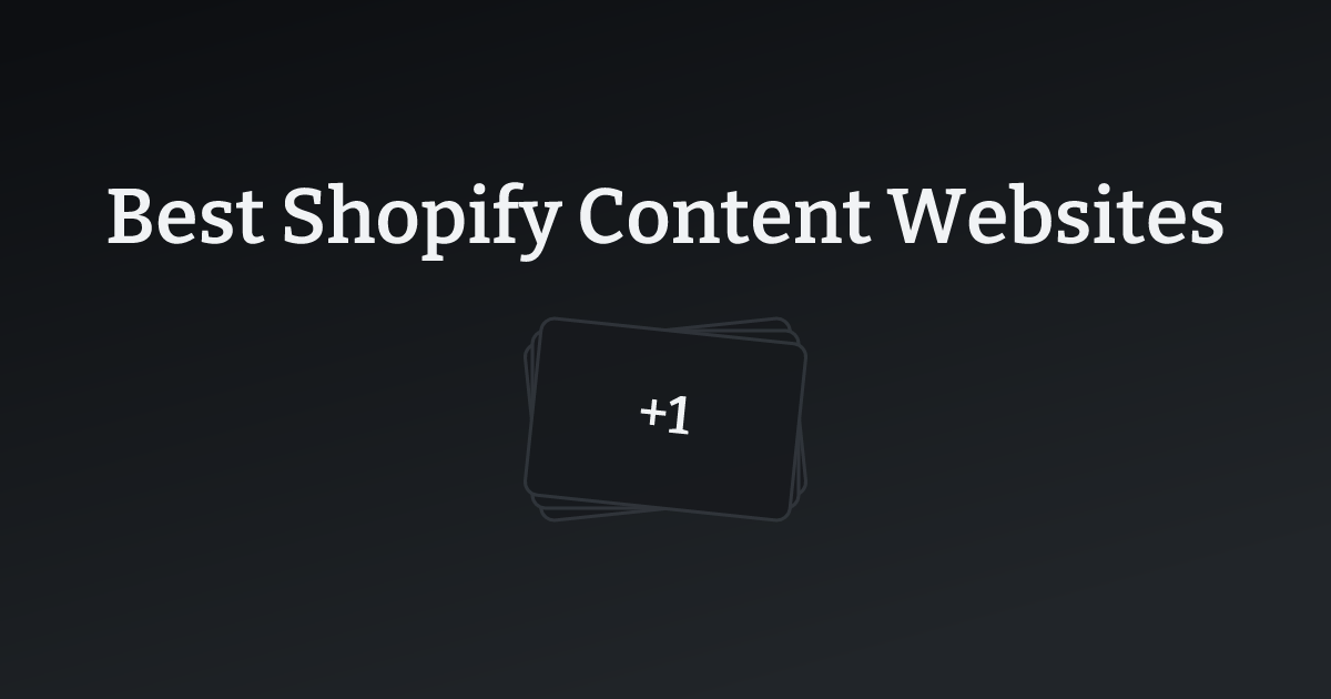Best Shopify Content Websites with count