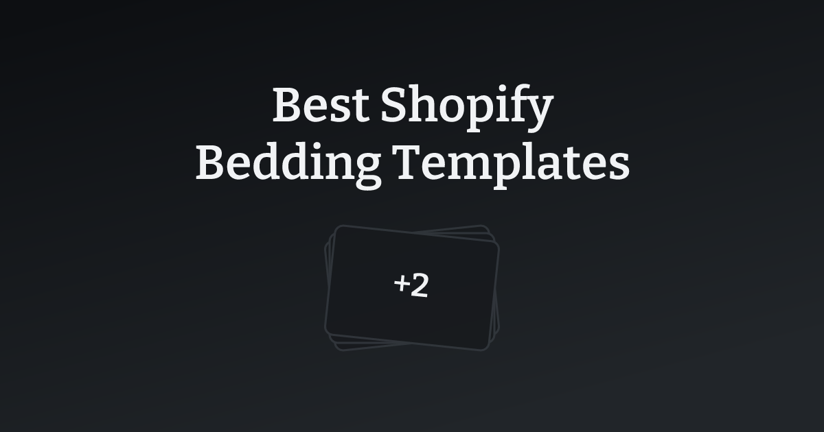 Best Shopify Bedding Templates with count